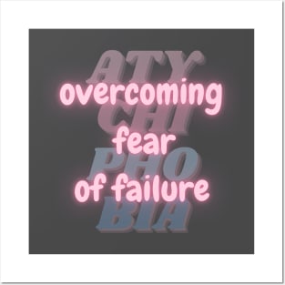 Overcoming Fear of Failure. Courage Over Atychiphobia. Posters and Art